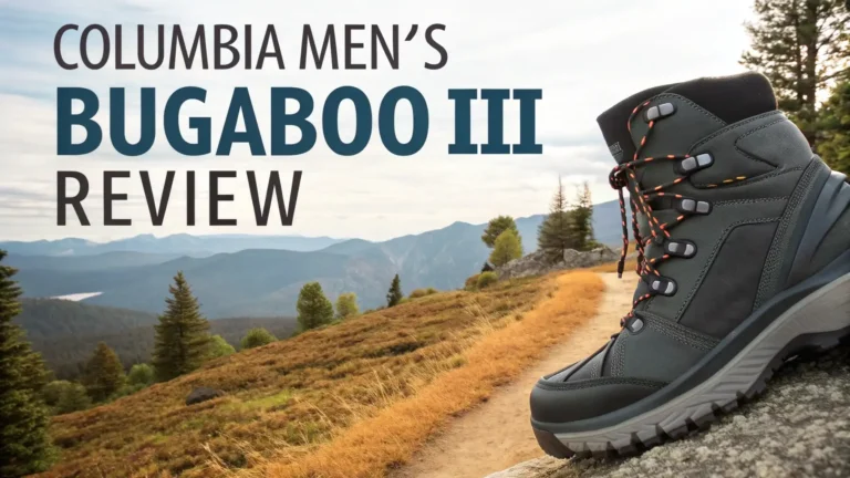 Columbia Men’s Bugaboot III Review 2026: Worth The Hype?