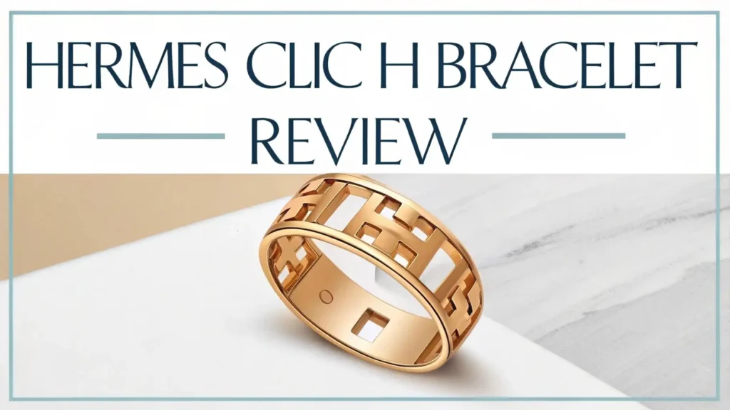 Hermes Clic H Bracelet Review 2026: Worth Trying? 2 Hermes Clic H Bracelet Review 2026: Worth Trying?