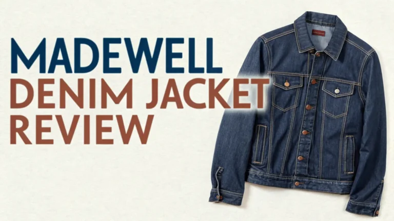Madewell Denim Jacket Review 2026: Your Complete Guide