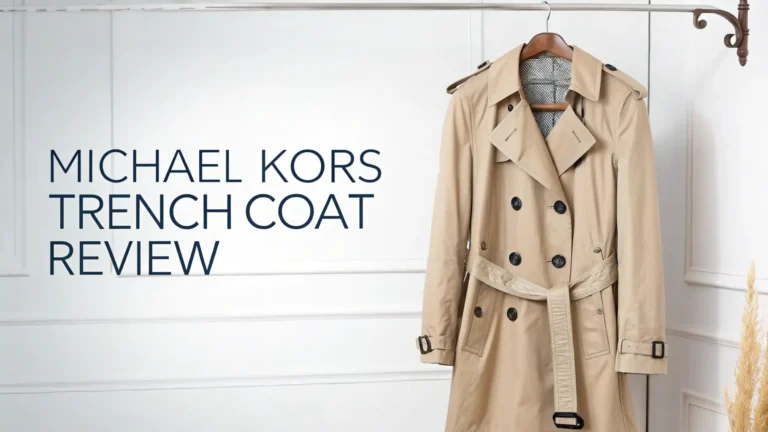Michael Kors Trench Coat Review 2026: Is It Worth The Investment?