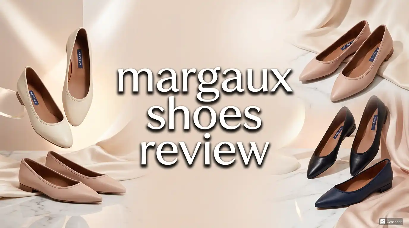 Margaux Shoes Review 2026: Is It Worth Your Money?
