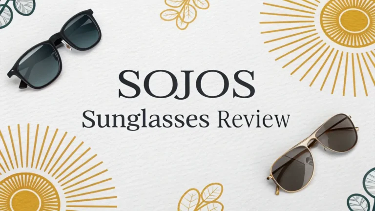 Sojos Sunglasses Review 2026: Worth Your Money?