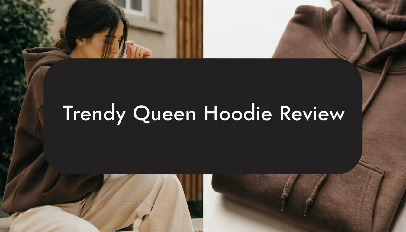 Trendy Queen Hoodie Review 2026: All in One Guide