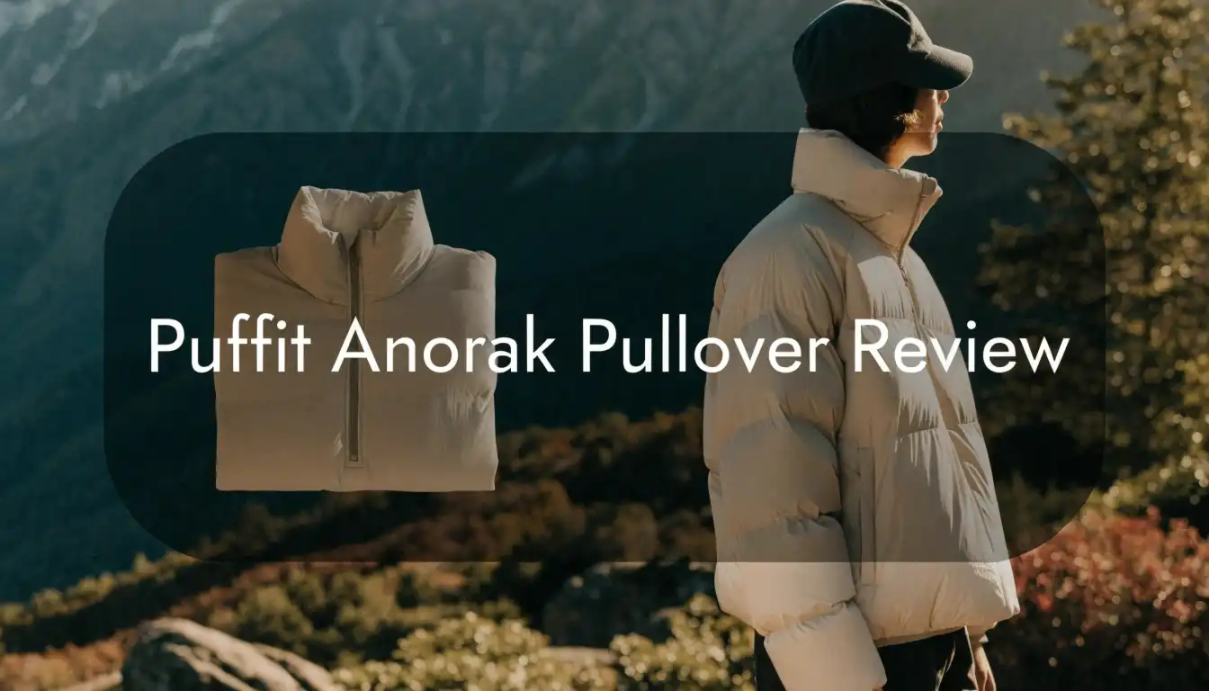 Puffit Anorak Pullover Review 2026: Complete Guide